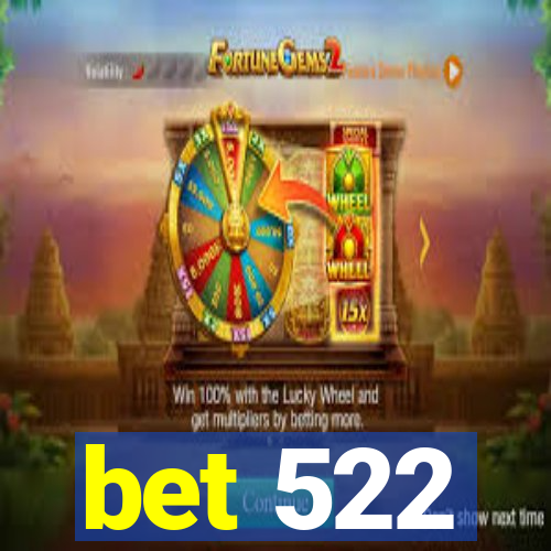 bet 522